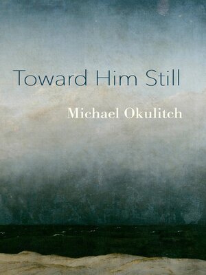 cover image of Toward Him Still